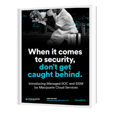 Managed SOC and SIEM Brochure | Macquarie Cloud Services
