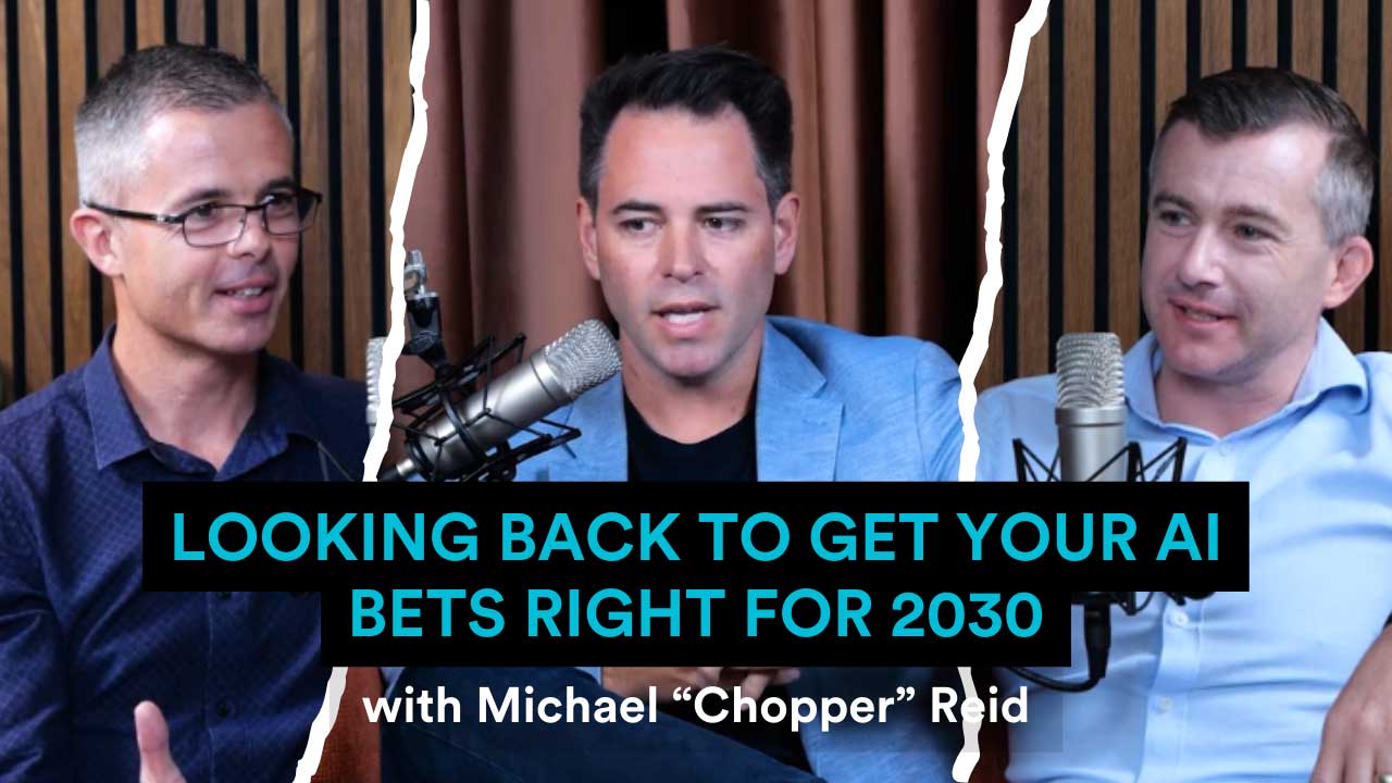 Cloud Reset – The Podcast | Episode 9: Looking Back to Get Your AI Bets Right for 2030 with Michael ‘Chopper’ Reid Cloud Reset – The Podcast | Episode 9: Looking Back to Get Your AI Bets Right for 2030 with Michael ‘Chopper’ Reid