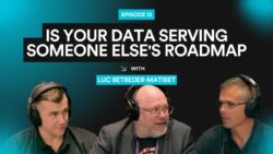 Cloud Reset – The Podcast | Episode 13: Is Your Data Serving Someone Else’s Roadmap with Luc Betbeder-Maitbet