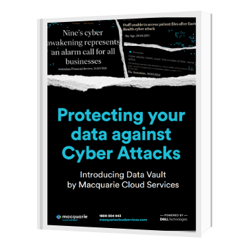 Protecting your Data Against Cyber Attacks brochure | Macquarie Cloud Services